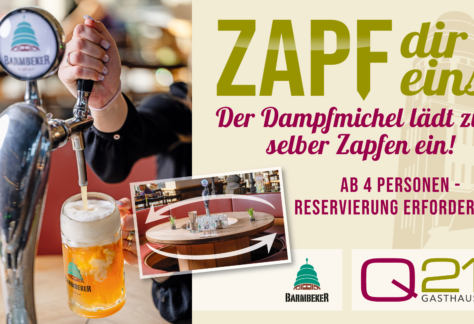 „Werbegrafik des Q21 Gasthauses mit dem Slogan 'Zapf dir eins!' – zeigt eine Hand beim Selberzapfen von Barmbeker Bier am Tisch mit integriertem Zapfhahn. Hinweis: ab 4 Personen, Reservierung erforderlich.“