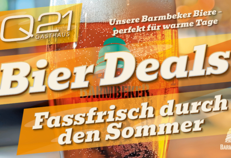 Fassfrische Deals im Q21 Gasthaus: Bier Angebote Hamburg Barmbek mit verschiedenen Biersorten und Sommerstimmung.